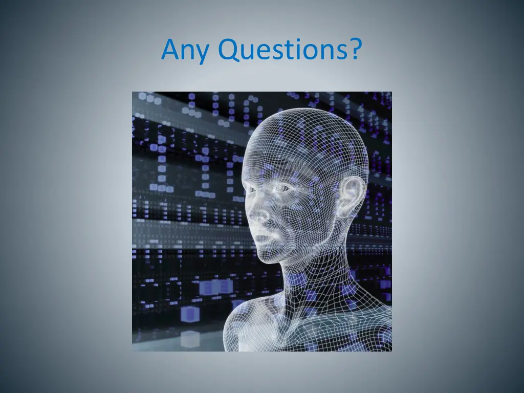 any questions