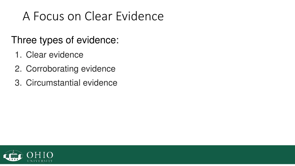 a focus on clear evidence