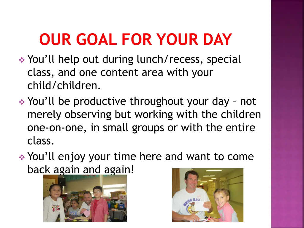 our goal for your day you ll help out during