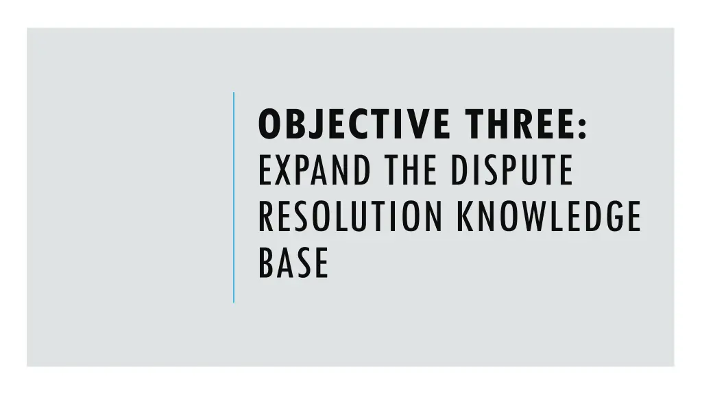 objective three expand the dispute resolution