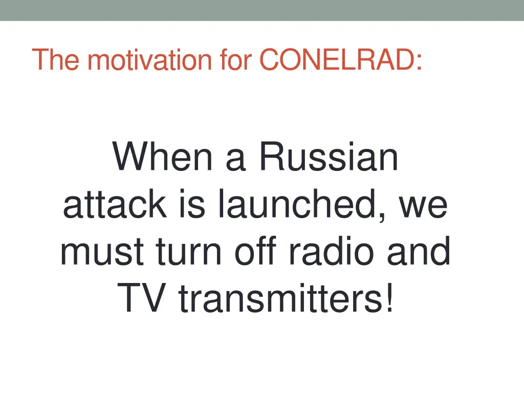 the motivation for conelrad 1