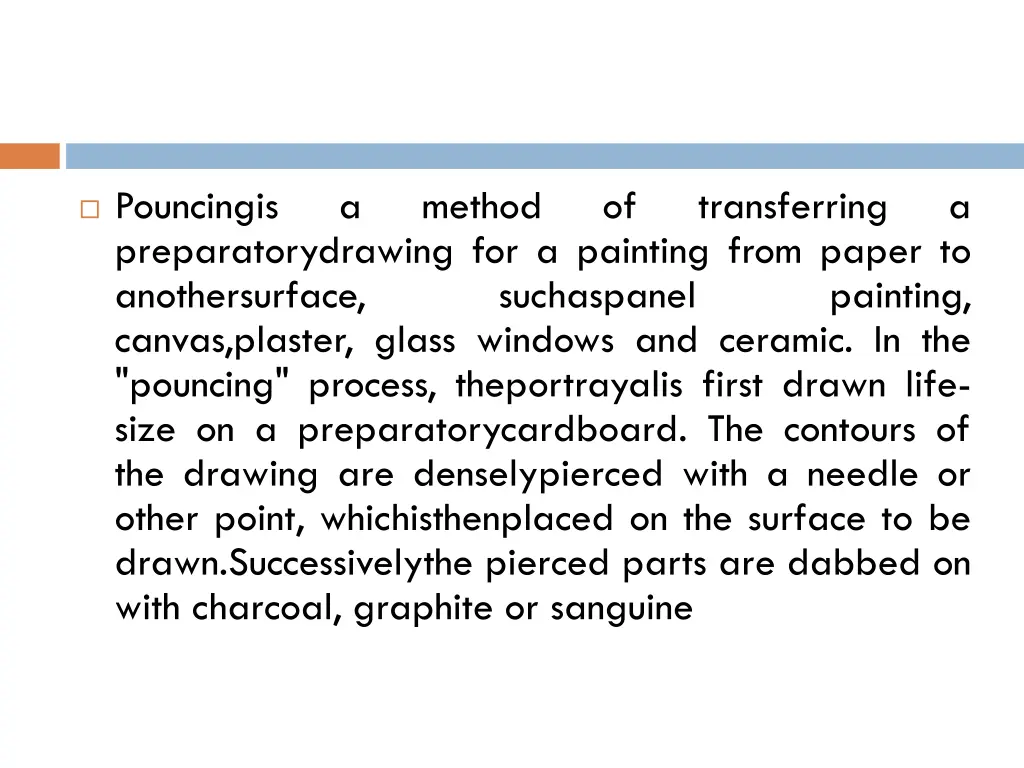 pouncingis preparatorydrawing for a painting from
