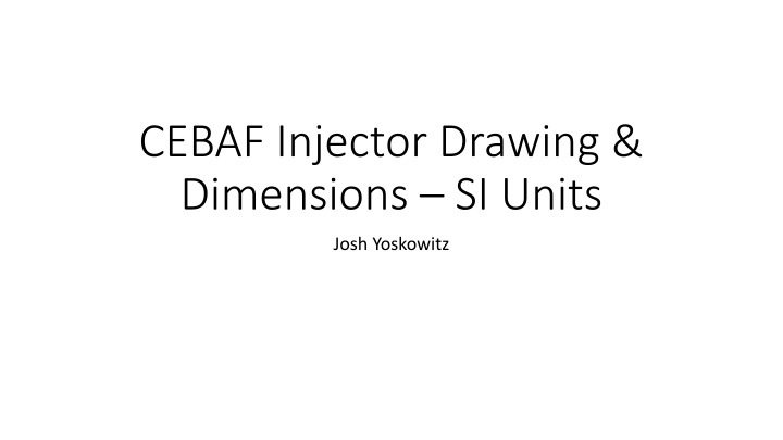 cebaf injector drawing dimensions si units