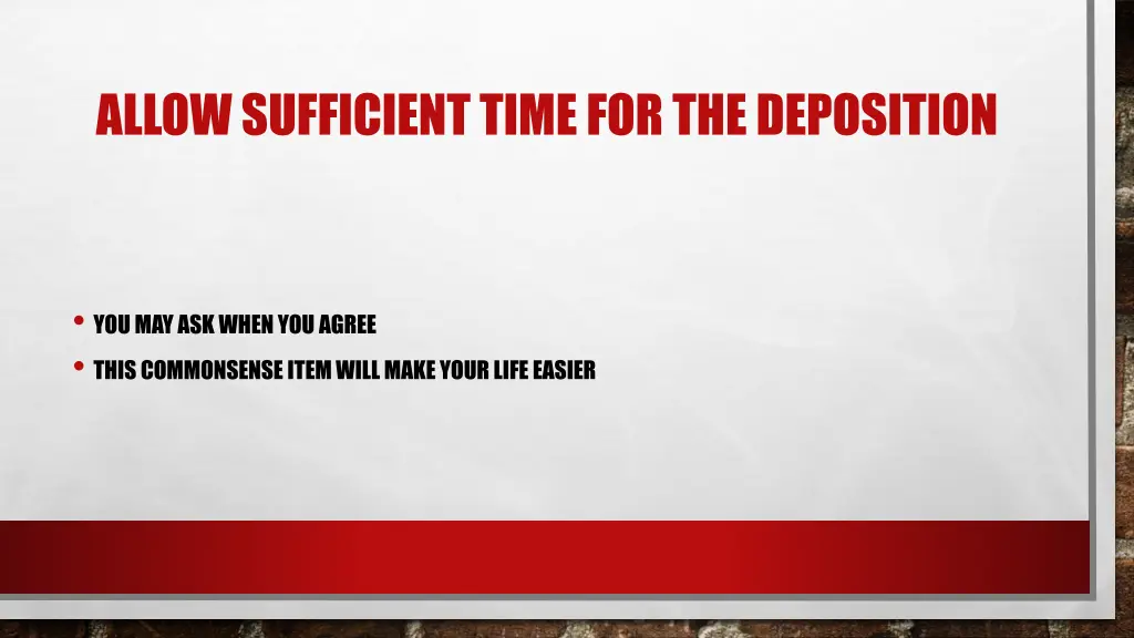 allow sufficient time for the deposition
