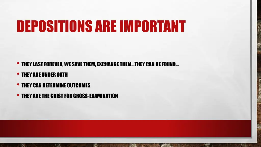 depositions are important