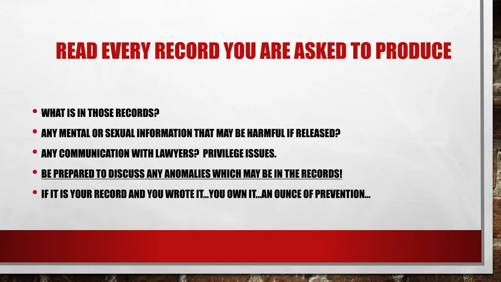read every record you are asked to produce