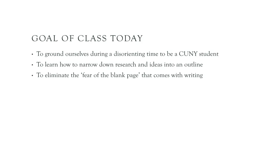 goal of class today