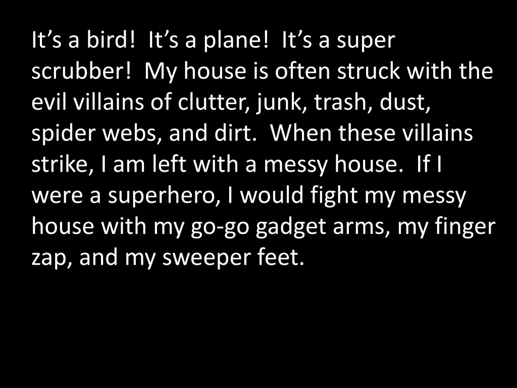 it s a bird it s a plane it s a super scrubber