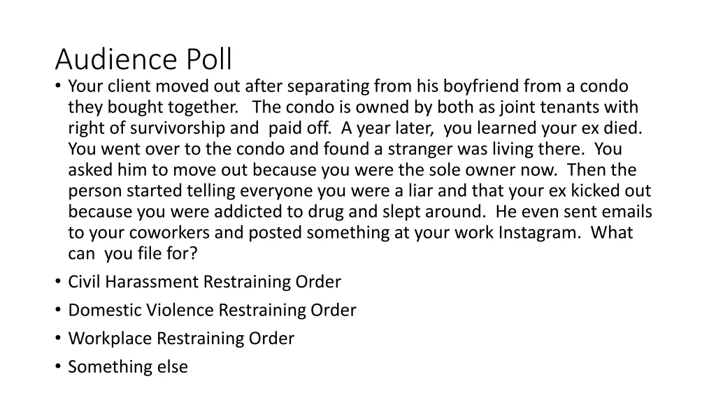 audience poll your client moved out after