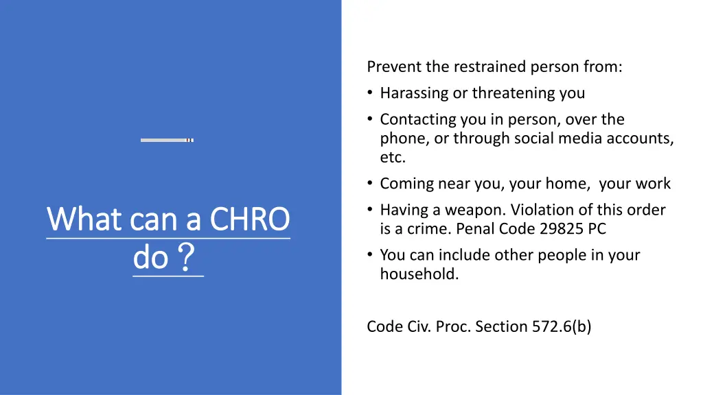 prevent the restrained person from harassing