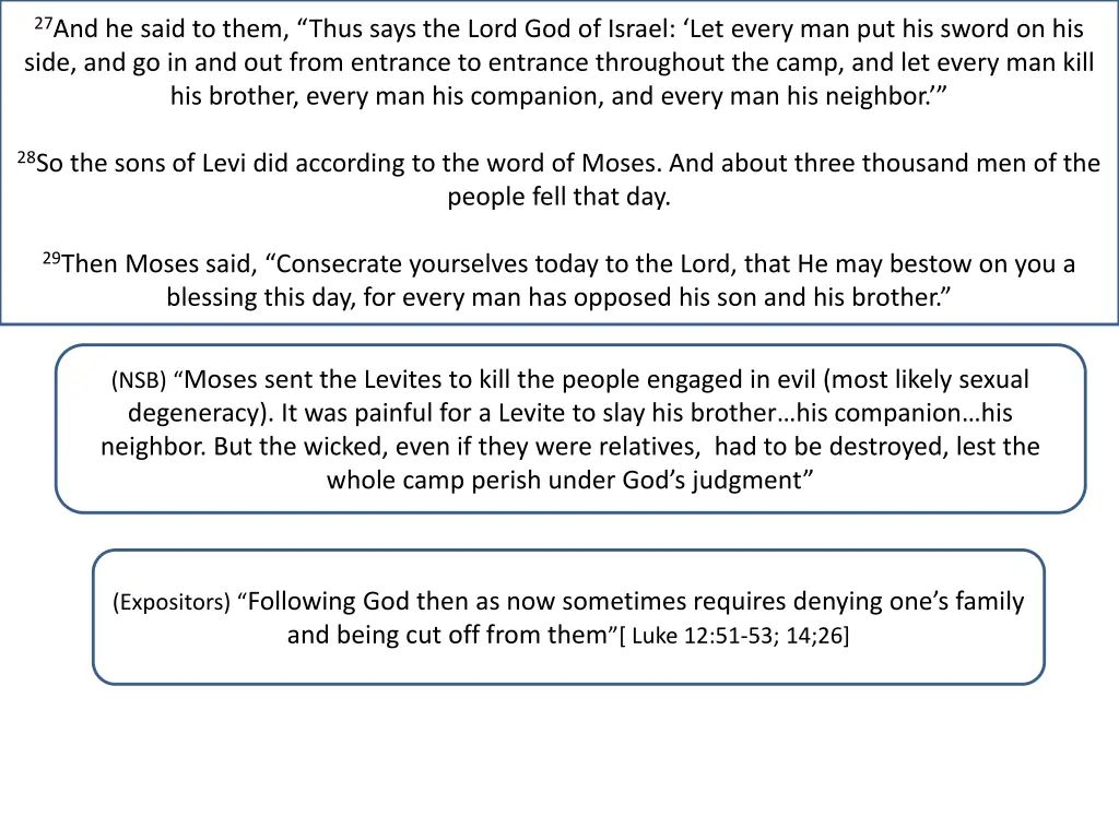 27 and he said to them thus says the lord