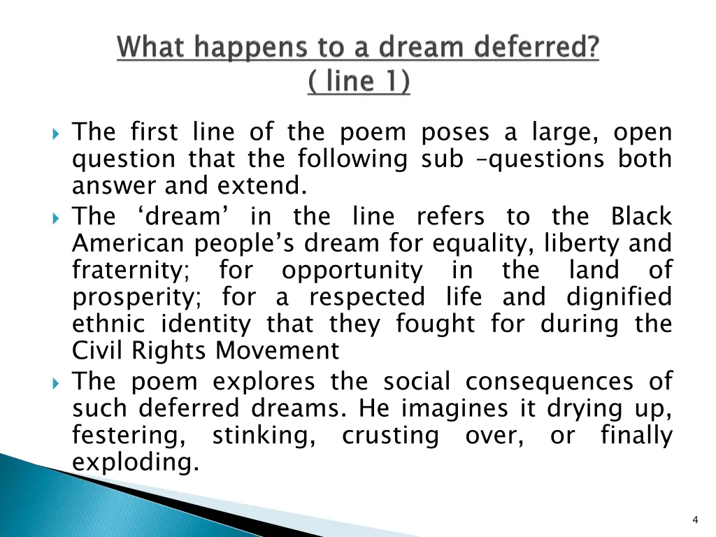 the first line of the poem poses a large open