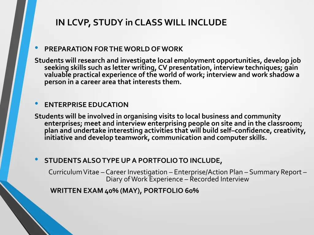 in lcvp study in class will include