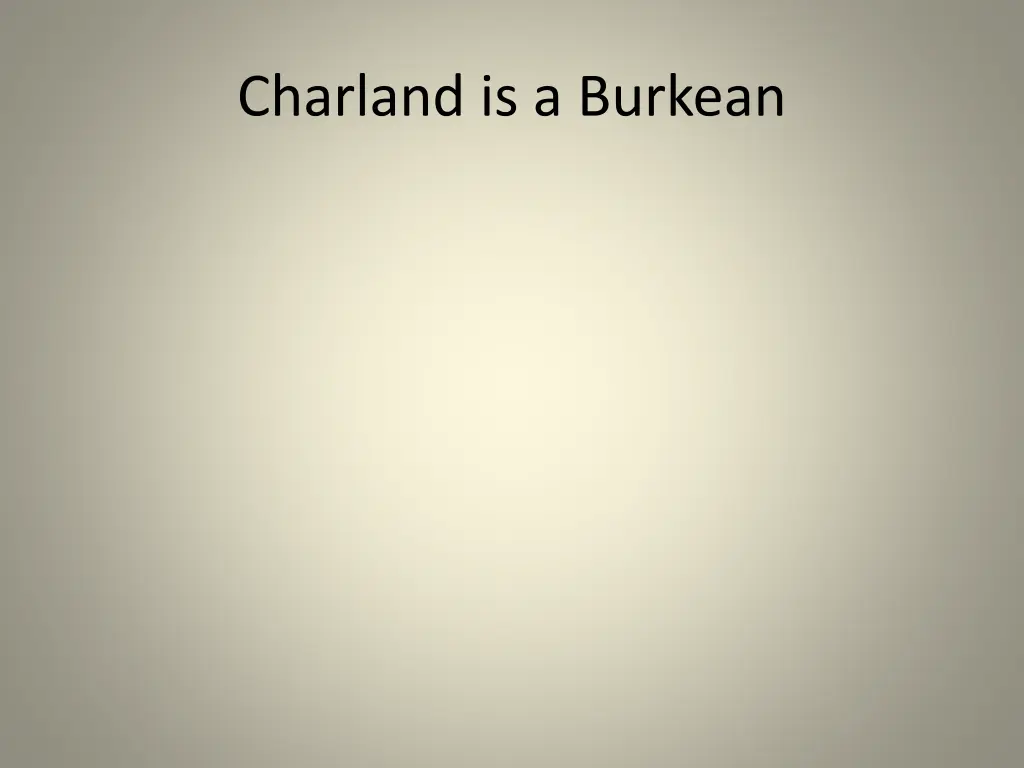 charland is a burkean