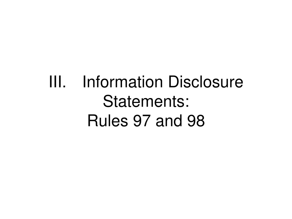 iii information disclosure statements rules