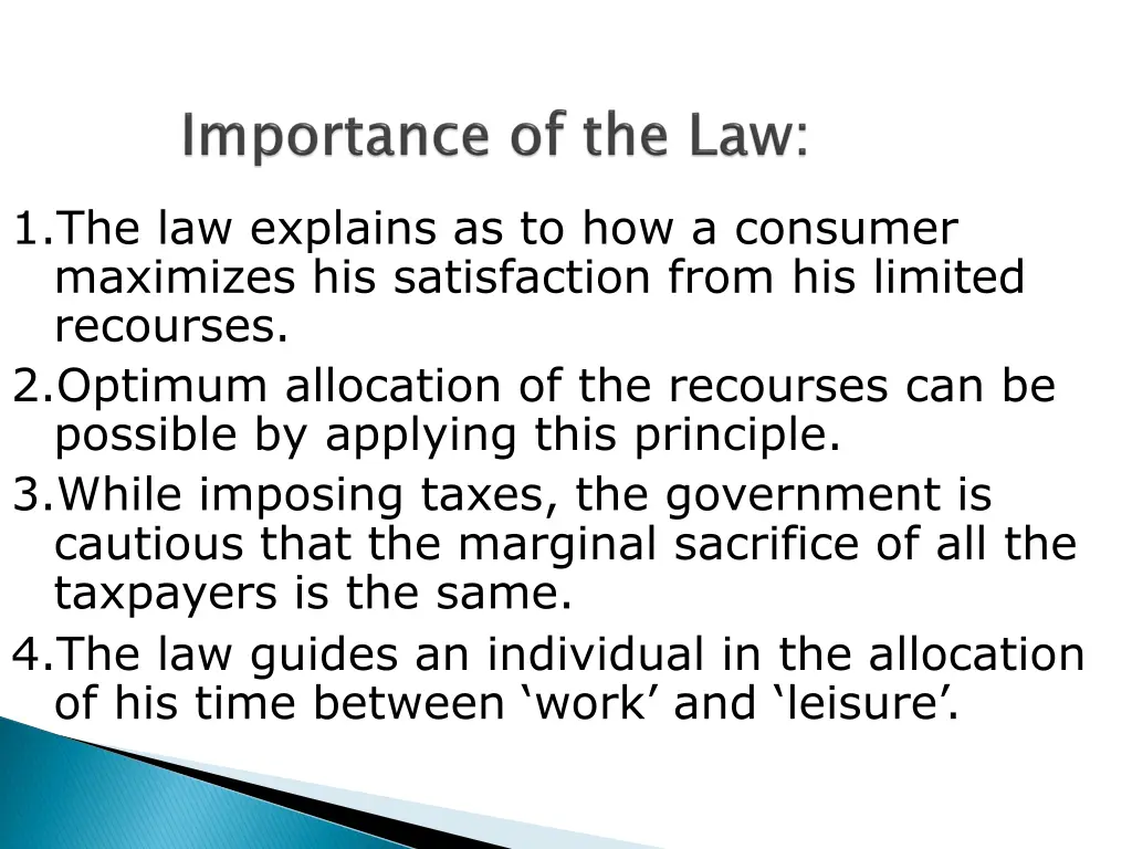 1 the law explains as to how a consumer maximizes