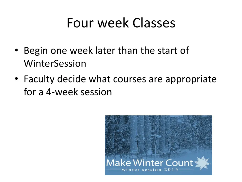 four week classes