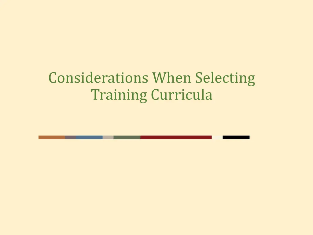 considerations when selecting training curricula