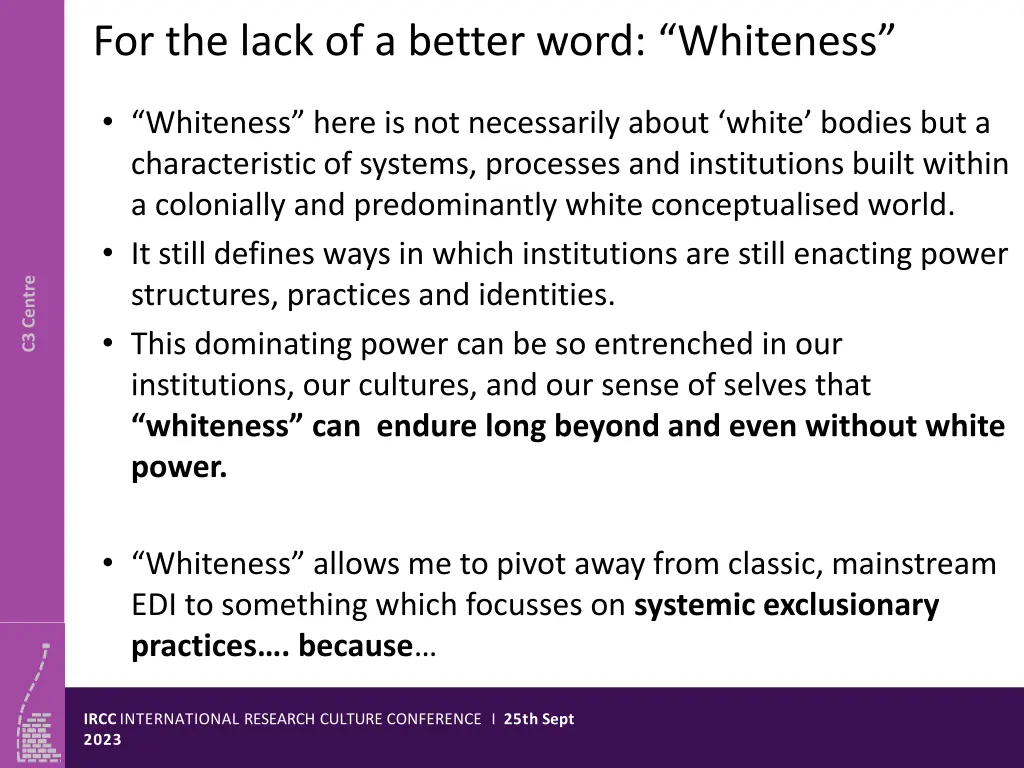 for the lack of a better word whiteness