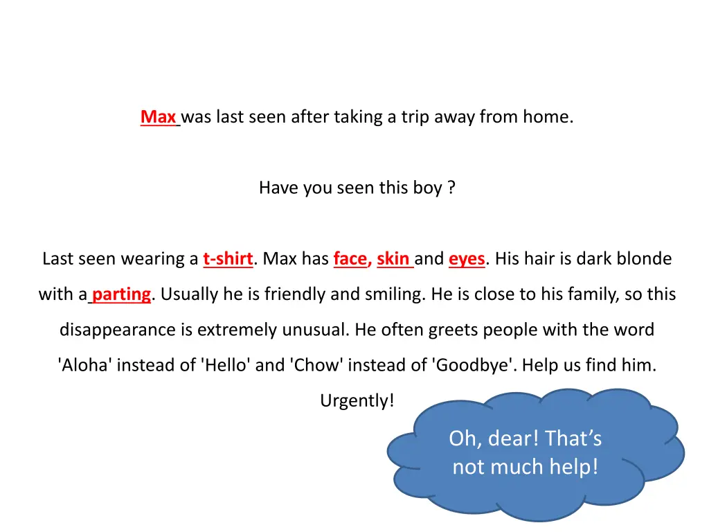 max was last seen after taking a trip away from