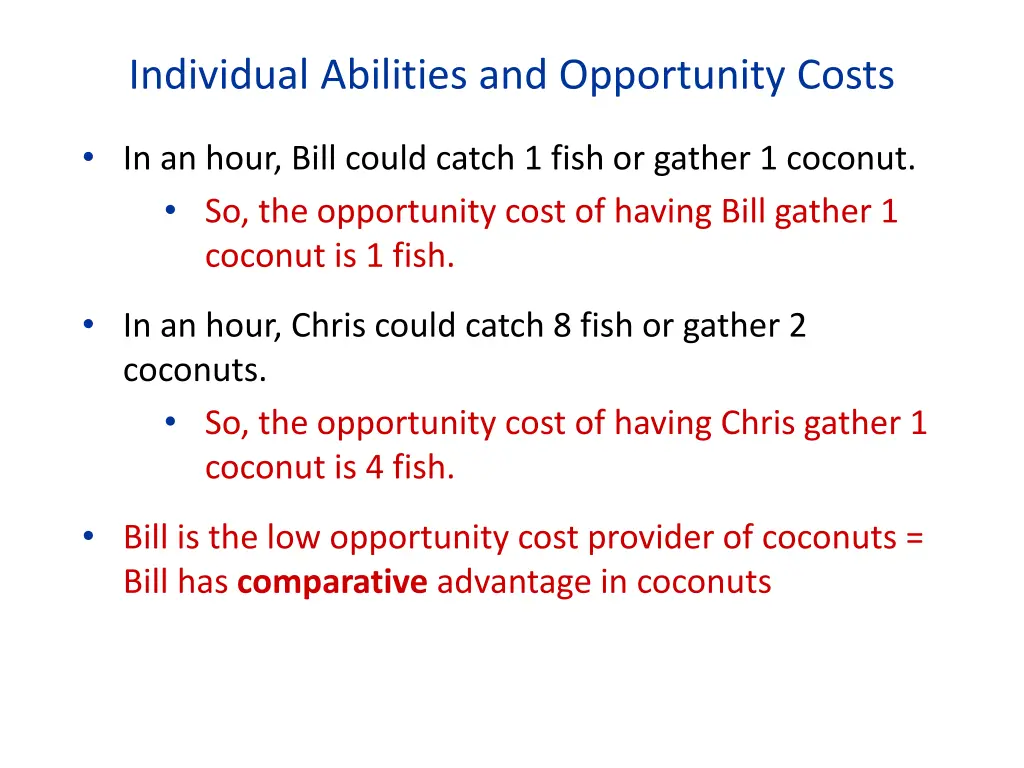individual abilities and opportunity costs
