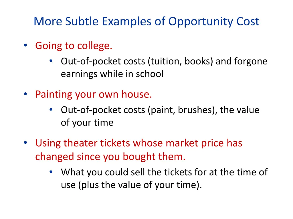 more subtle examples of opportunity cost