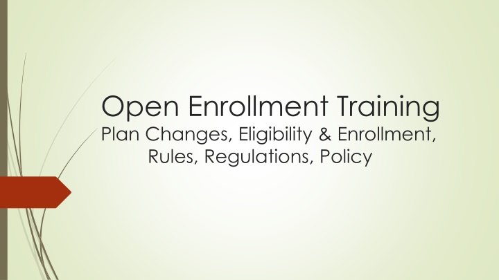 open enrollment training plan changes eligibility