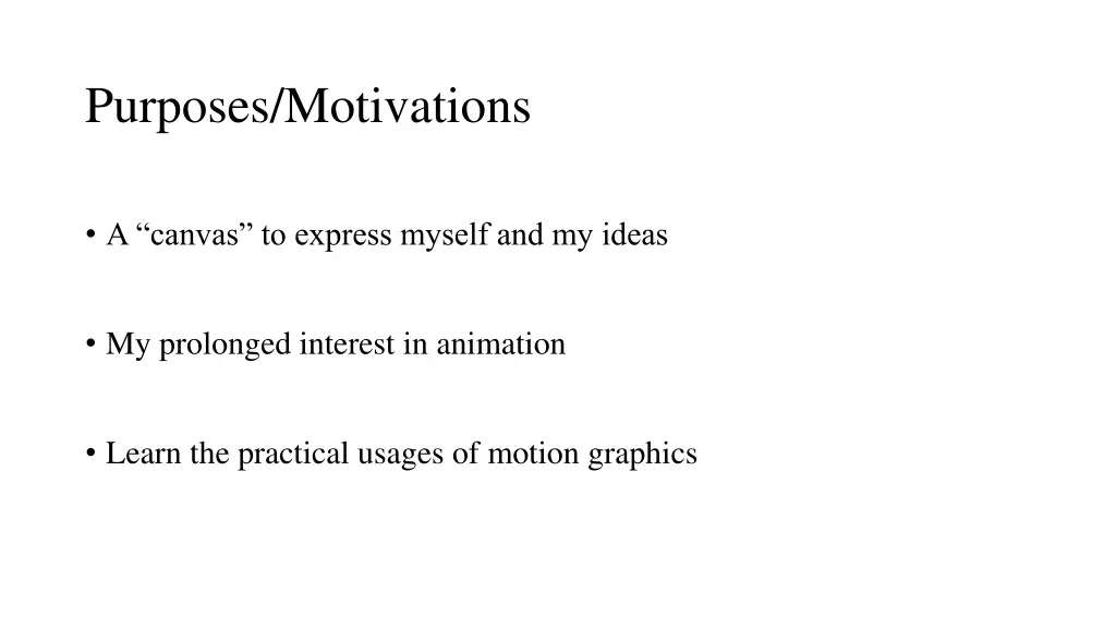 purposes motivations