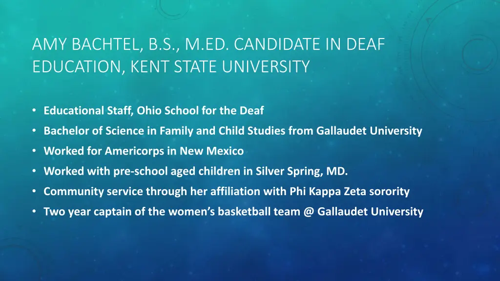 amy bachtel b s m ed candidate in deaf education