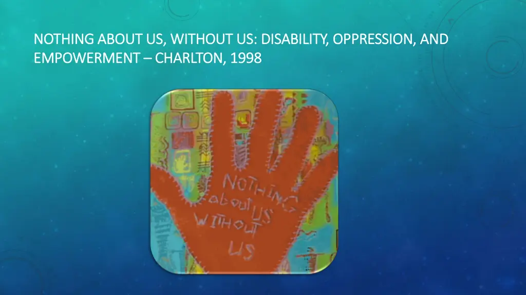 nothing about us without us disability oppression