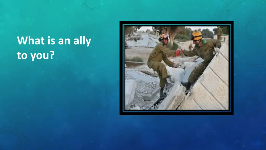 what is an ally to you