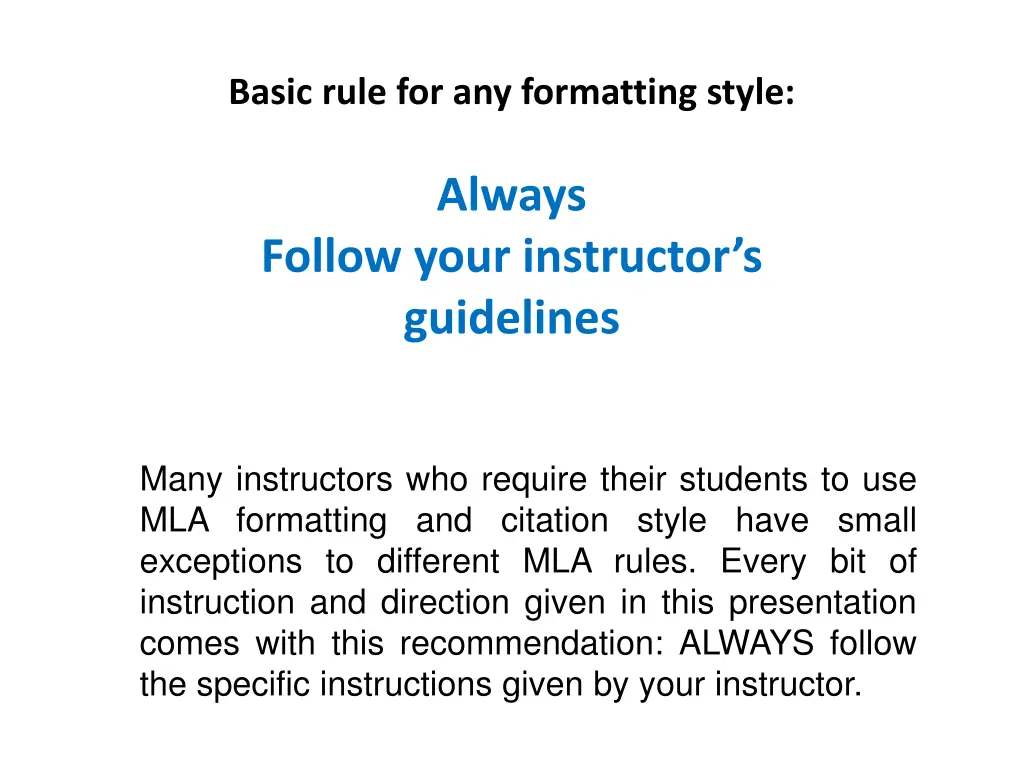basic rule for any formatting style