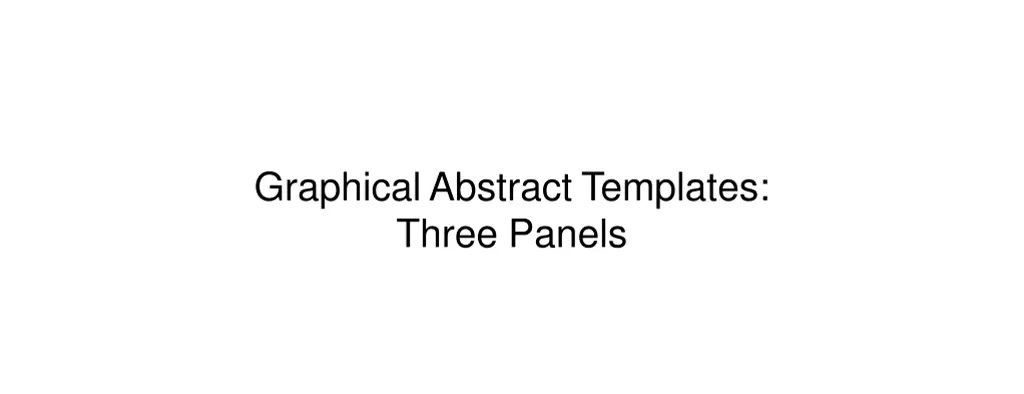 graphical abstract templates three panels