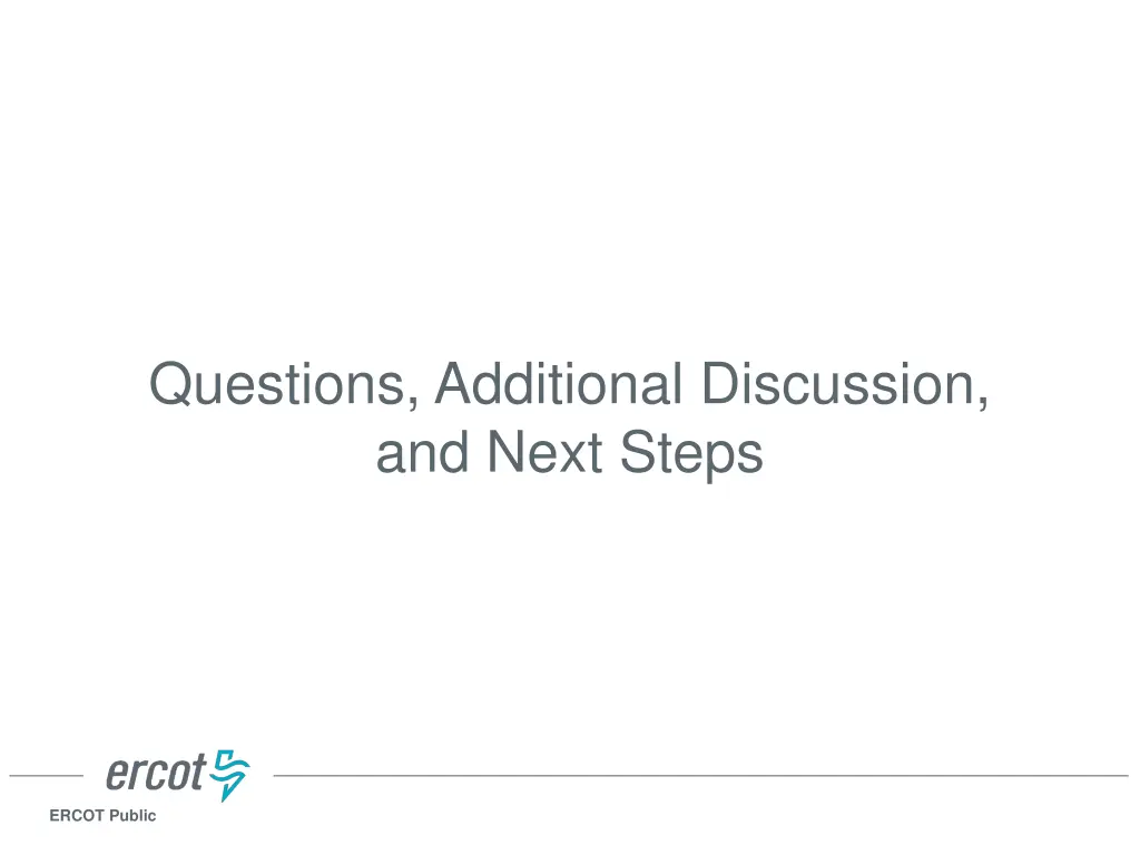 questions additional discussion and next steps