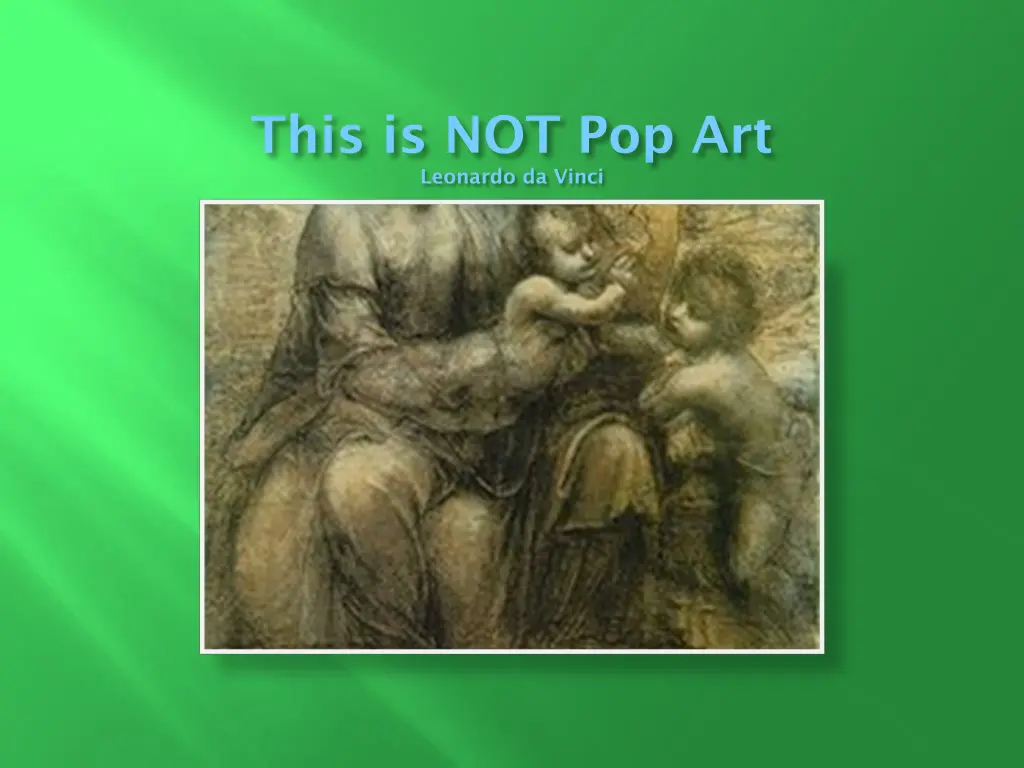 this is not pop art leonardo da vinci