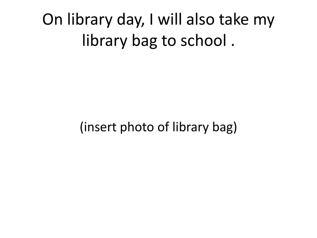 on library day i will also take my library