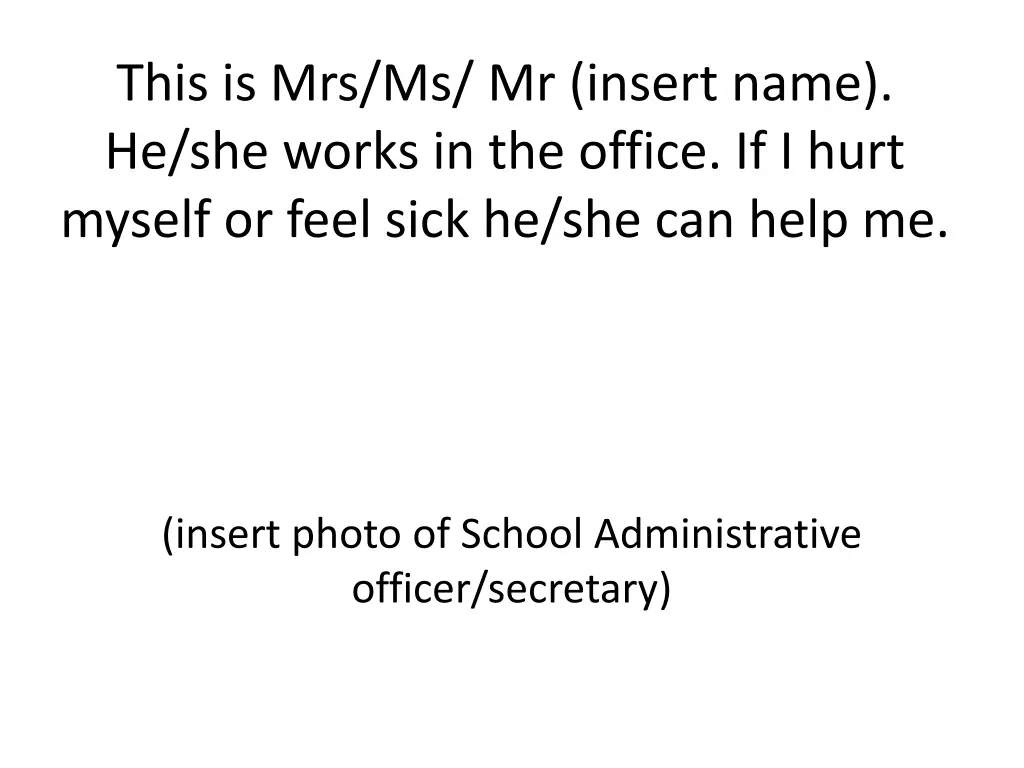 this is mrs ms mr insert name he she works
