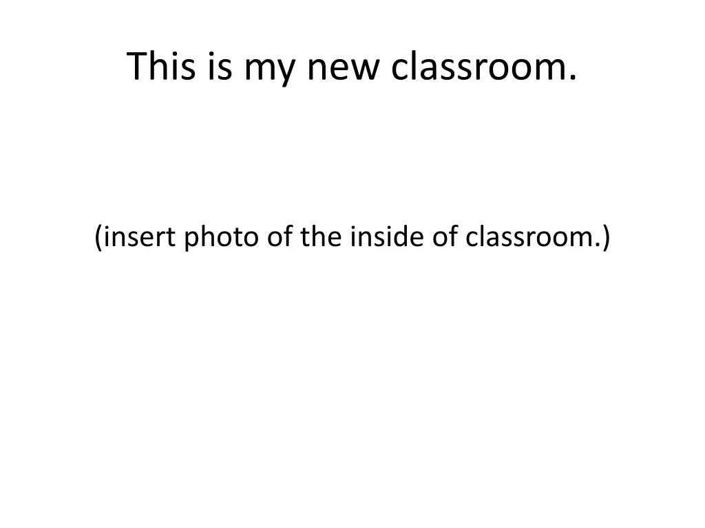 this is my new classroom