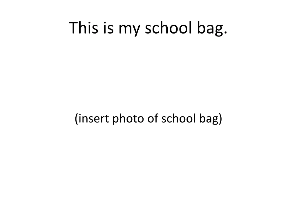 this is my school bag