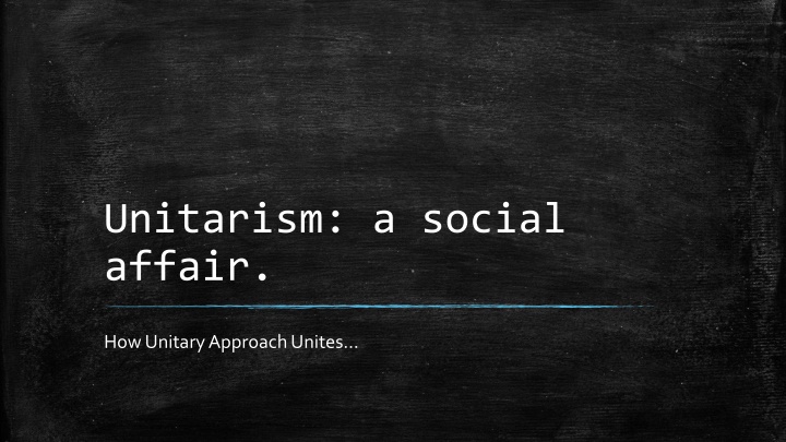 unitarism a social affair