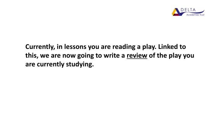 currently in lessons you are reading a play