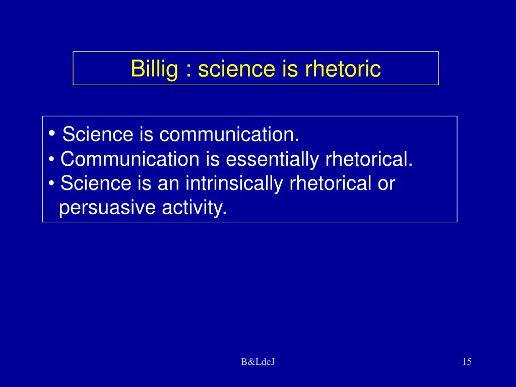 billig science is rhetoric