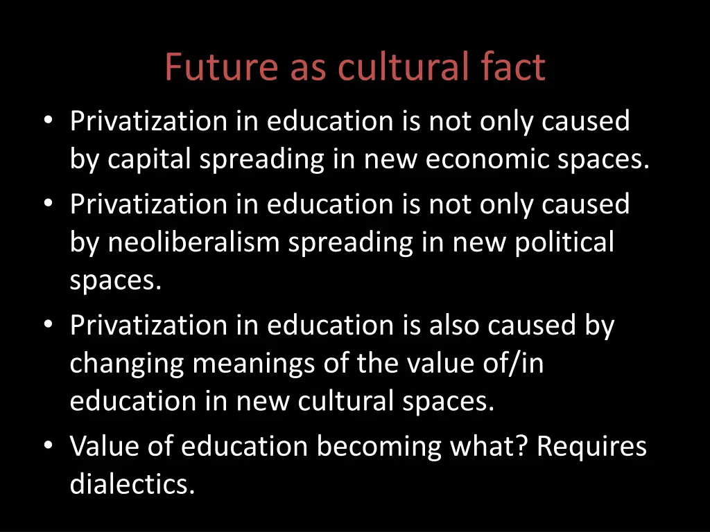 future as cultural fact privatization
