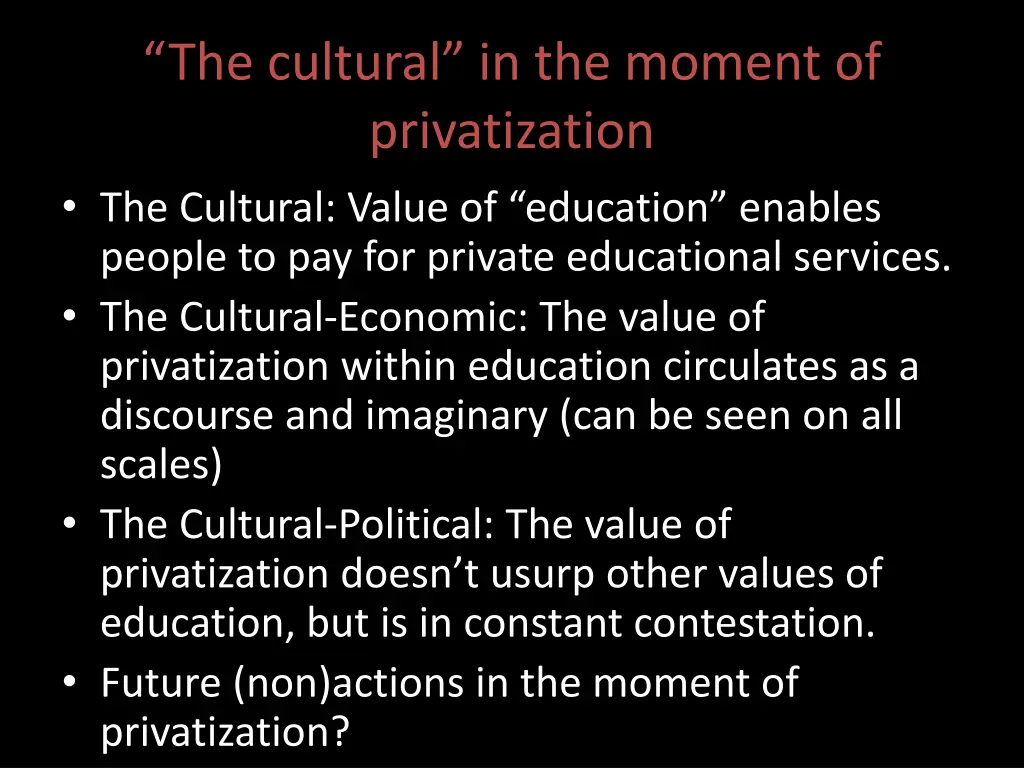 the cultural in the moment of privatization