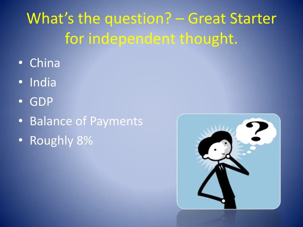 what s the question great starter for independent