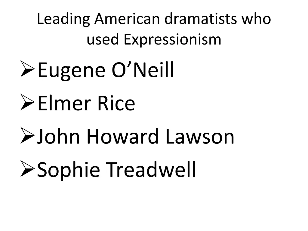 leading american dramatists who used