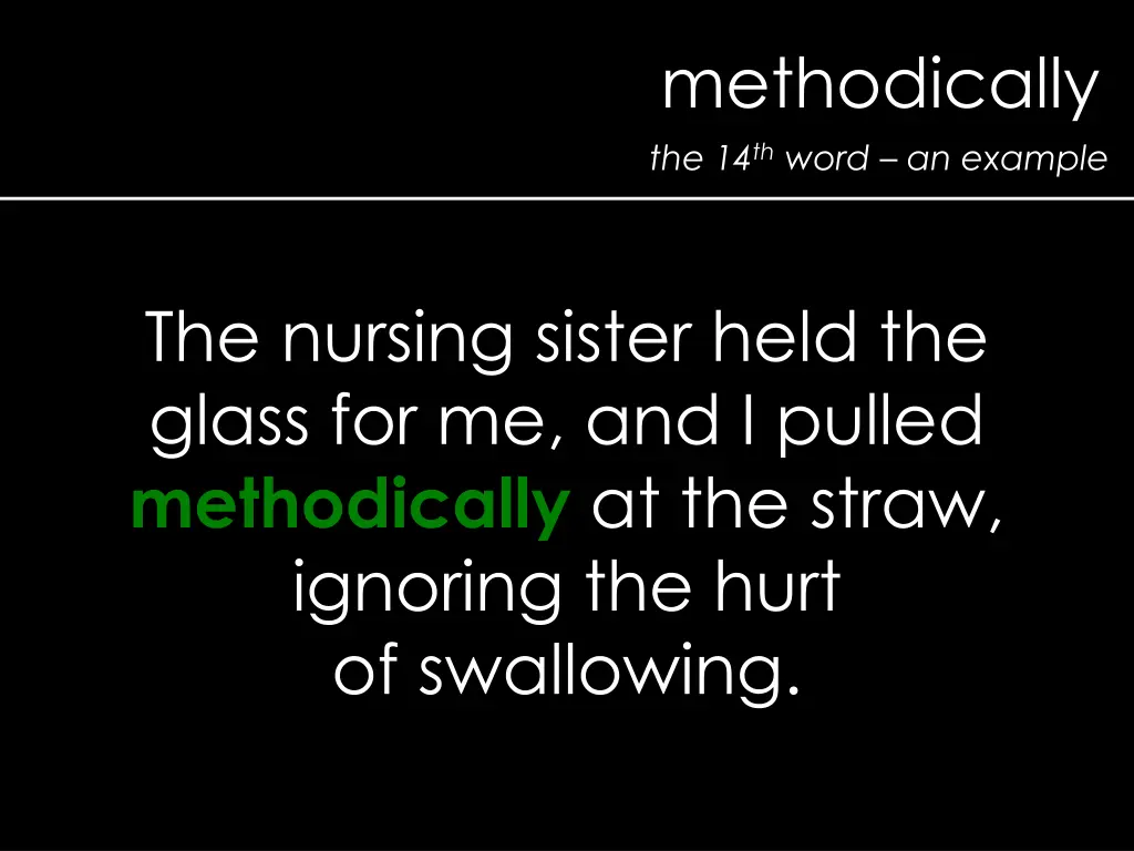methodically