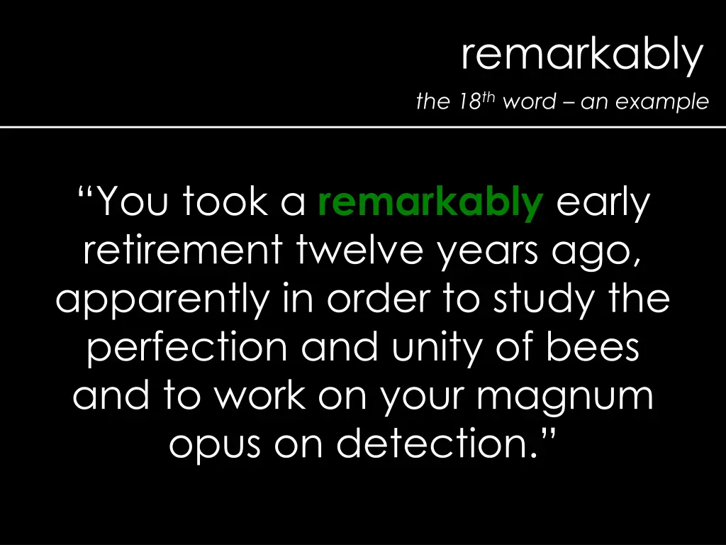 remarkably