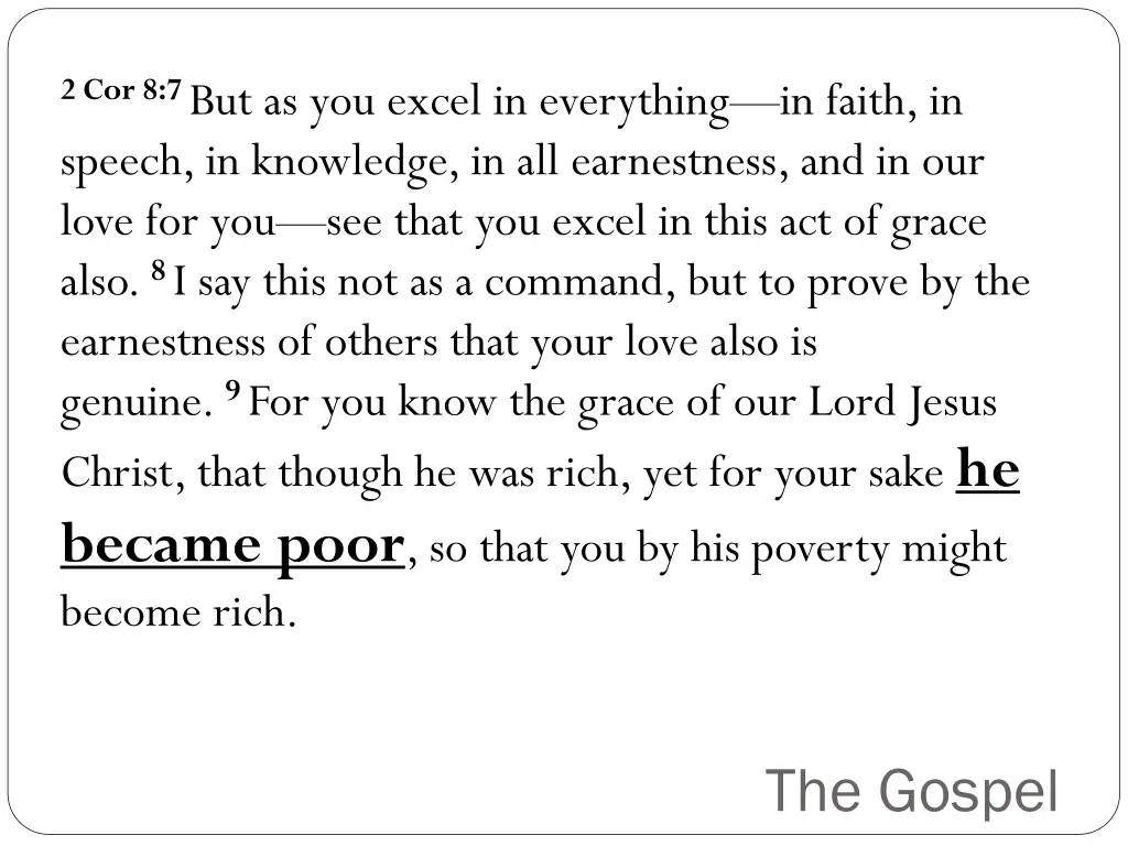 2 cor 8 7 but as you excel in everything in faith 1