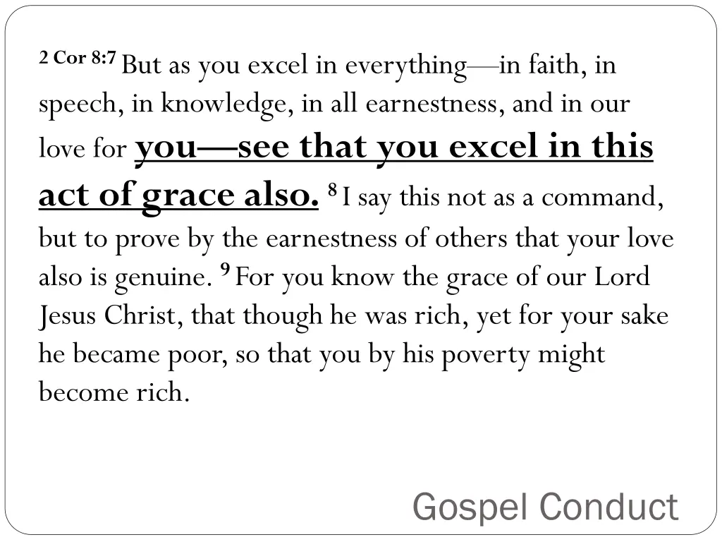 2 cor 8 7 but as you excel in everything in faith 3